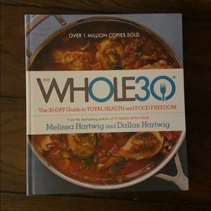 The Whole 30 Cookbook & Guide